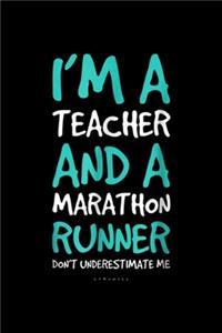 I'ma teacher and a marathon runner don't underestimate me LUMOWELL