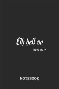 Oh Hell No Mood 24