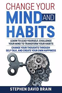 Change Your Mind and Habits