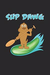 Sup Dawg