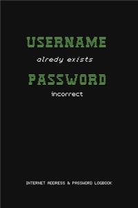 Username Alredy Exists Password Incorrect