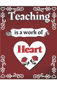 Teaching Is A Work Of Heart