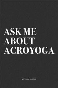 Ask Me About Acroyoga