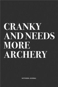 Cranky And Needs More Archery