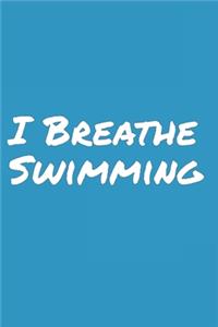 I Breathe Swimming