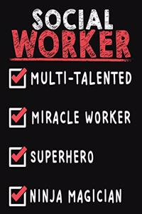Social Worker Multi-Talented Miracle Worker Superhero Ninja Magician