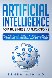 Artificial Intelligence for Business Applications