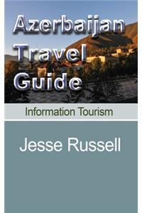 Azerbaijan Travel Guide