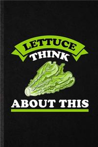 Lettuce Think About This