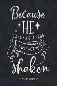 Because He Is At My Right Hand I Will Not Be Shaken 2020 Planner