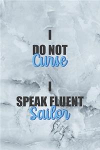I Do Not Curse I Speak Fluent Sailor