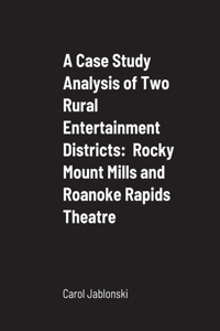 Case Study Analysis of Two Rural Entertainment Districts