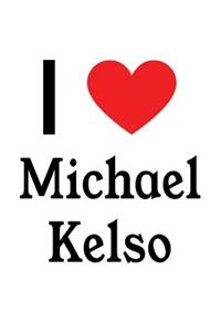 I Love Michael Kelso: Michael Kelso Designer Notebook