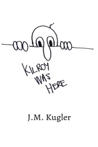 Kilroy Was Here