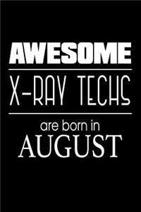 Awesome X-Ray Techs Are Born in August