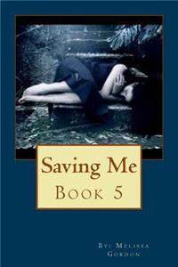 Saving Me