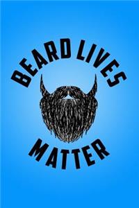 Beard Lives Matter