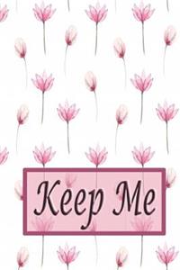 Keep me