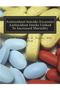Antioxidant Suicide