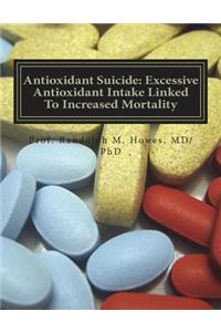 Antioxidant Suicide