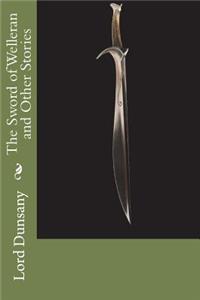 The Sword of Welleran and Other Stories