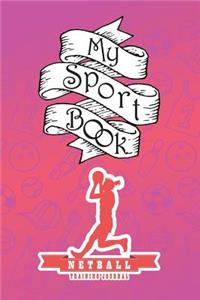 My Sport Book - Netball Training Journal