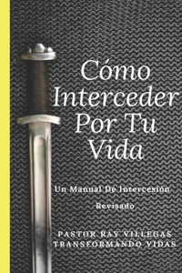 Como Interceder Por Tu Vida