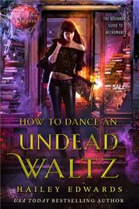 How to Dance an Undead Waltz