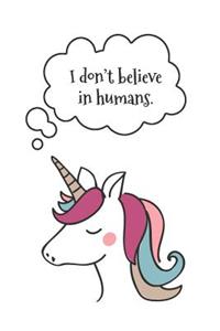 I Don't Believe in Humans