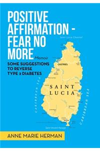 Positive Affirmation - Fear No More