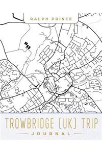 Trowbridge (Uk) Trip Journal