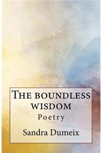 The boundless wisdom