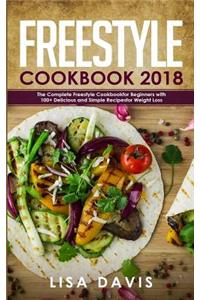 Freestyle Cookbook 2018: The Complete Freestyle Cookbook for Beginners with 100+ Delicious and Simple Recipes for Weight Loss