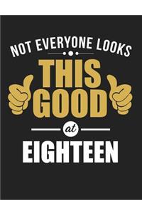 Not Everyone Looks This Good at Eighteen