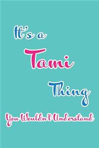 It's a Tami Thing You Wouldn't Understand