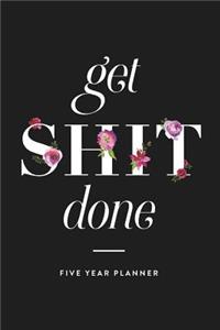 Get Shit Done