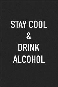 Stay Cool and Drink Alcohol