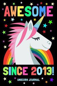 Awesome Since 2013 Unicorn Journal