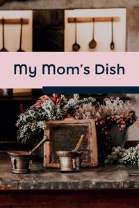 My Mom's Dish