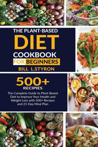 The Plant-Based Diet Cookbook for Beginners