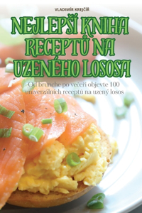 Nejlepsí Kniha ReceptŮ Na Uzeného Lososa