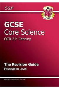 GCSE Core Science OCR 21st Century Revision Guide - Foundation (with Online Edition) (A*-G Course)