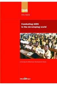 Un Millennium Development Library: Combating AIDS in the Developing World