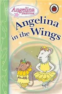 Angelina in the Wings (Angelina Ballerina)