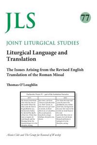 Joint Liturgical Studies 77: Liturgical Language and Translation