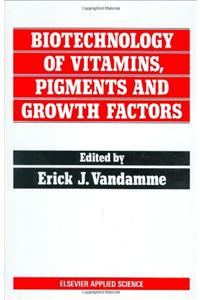 Biotechnology of Vitamins, Pigments and Growth Factors