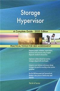 Storage Hypervisor A Complete Guide - 2020 Edition