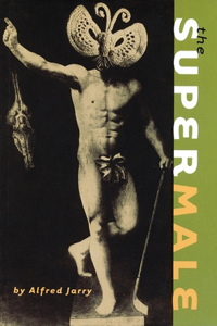 The Supermale: By Alfred Jarry