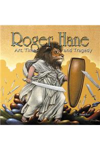 Roger Hane Art Times & Tragedy Hc