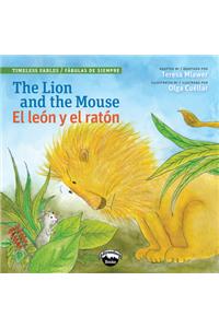 Lion and the Mouse/El Leon Y El Raton